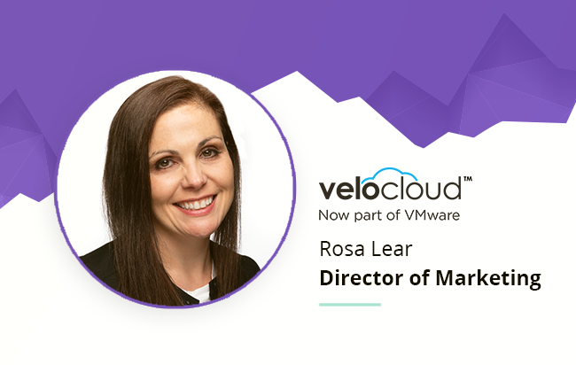 Marketer Spotlight - Rosa Lear, Director of Marketing at VeloCloud