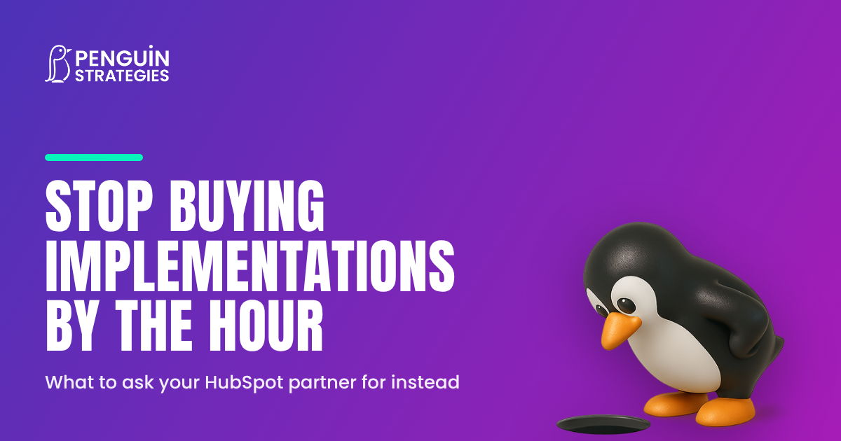 Stop Buying Your HubSpot Implementation by the Hour