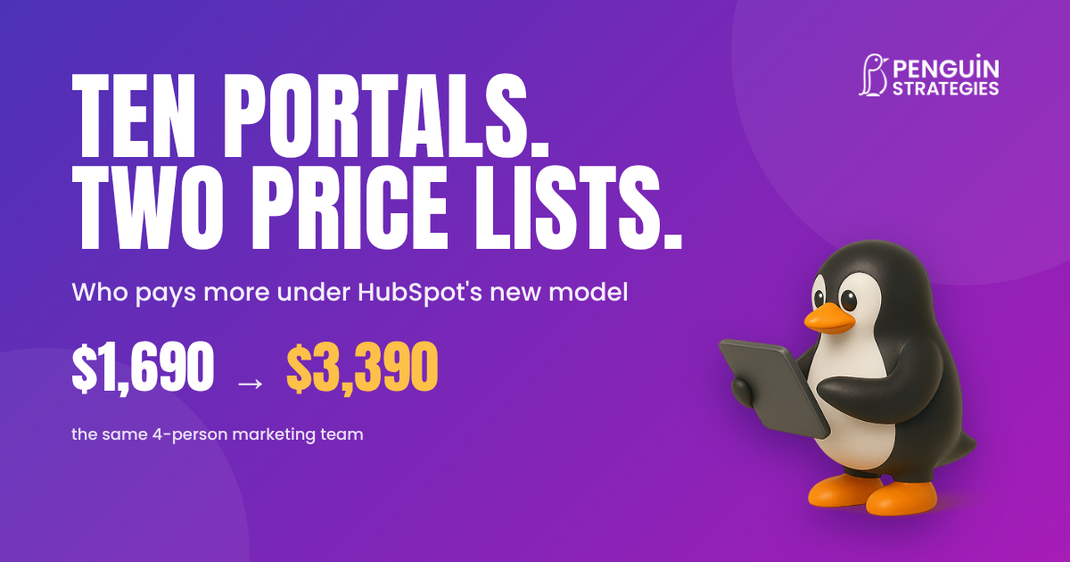 Ten Portals, Two Price Lists. Here's Who Pays More Under HubSpot's New Model.